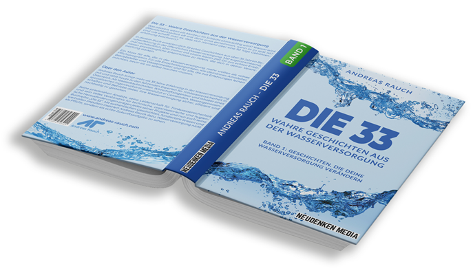 DIE 33 - Wahre Geschichten aus der Wasserversorgung - von Andreas Rauch